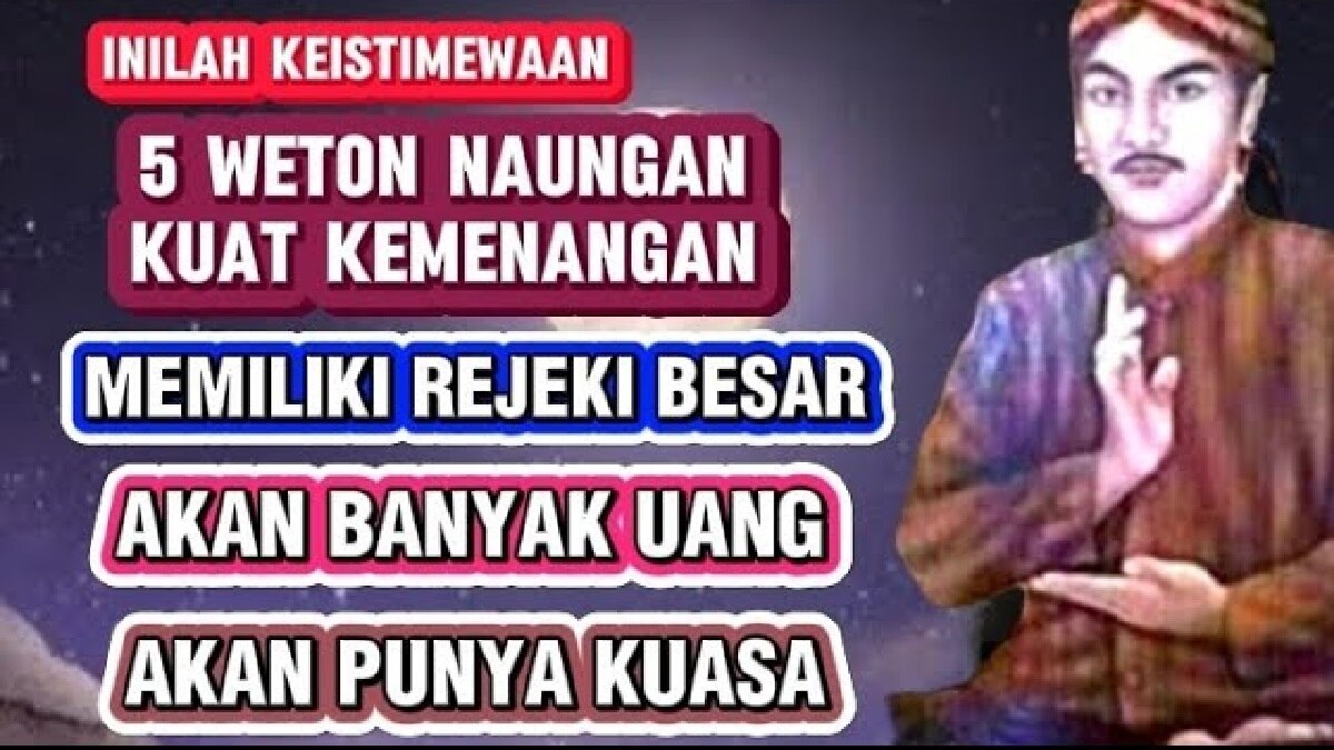 Primbon Jawa: Inilah 5 Weton Naungan Kuat kemenangan yang Memiliki Rezeki Besar, Banyak Uang dan Punya Kuasa