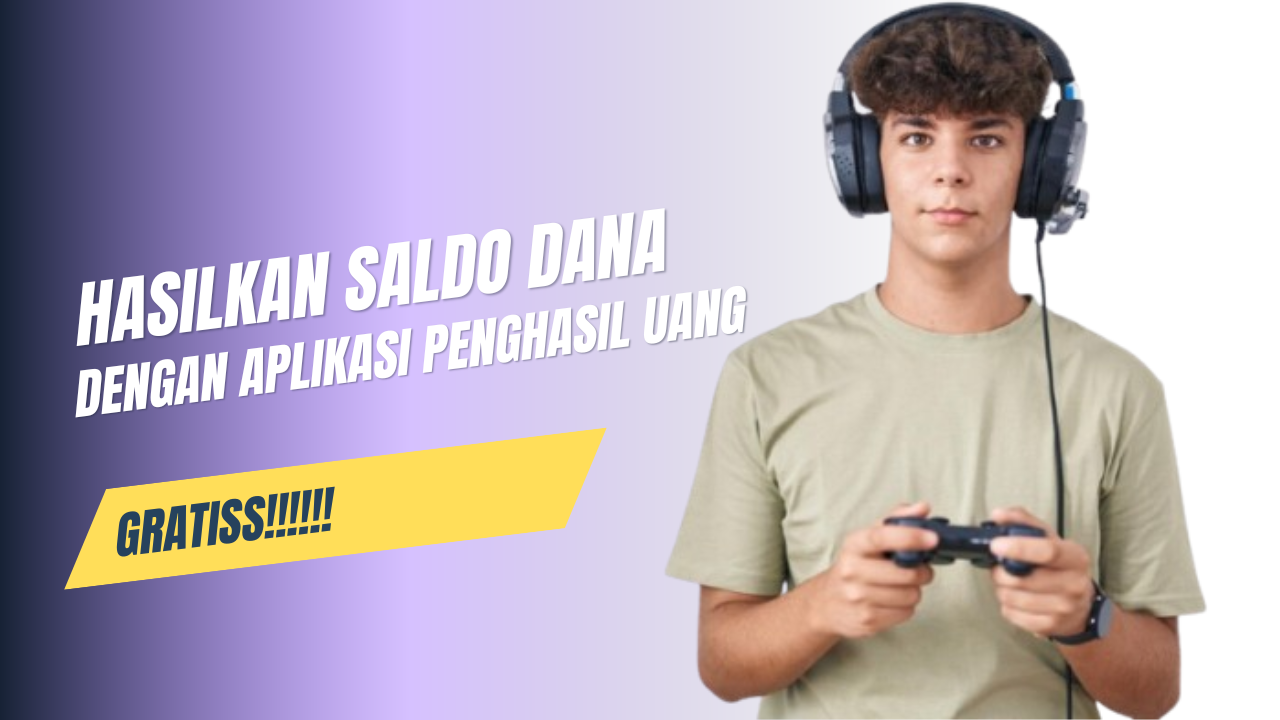 Kamu Bisa Tarik Saldo DANA Gratis Sampai Ratusan Ribu Setiap Hari dengan Beberapa Aplikasi Penghasil Uang Ini