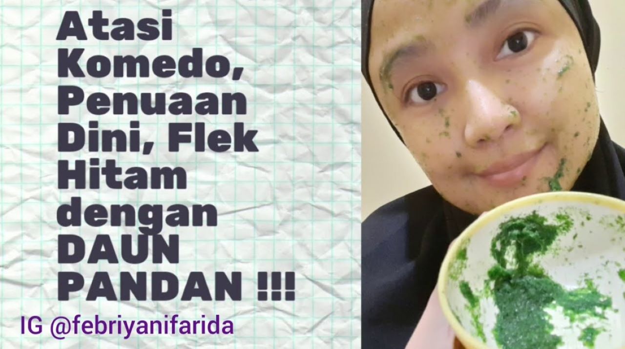 4 Cara Pakai Daun Pandan untuk Perawatan Kecantikan, Atasi Kulit Kusam Sampai Rambut Rontok