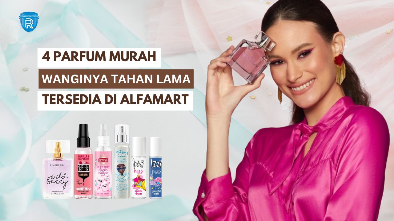 4 Parfum Murah yang Wanginya Tahan Lama di Alfamart, Apa Aja Ya? Ini Dia Daftarnya!