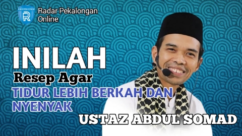 Mau Tahu 2 Resep Agar Tidur Lebih Berkah dan Nyenyak menurut Ustaz Abdul Somad? Ini Sunnah Sebelum Tidur