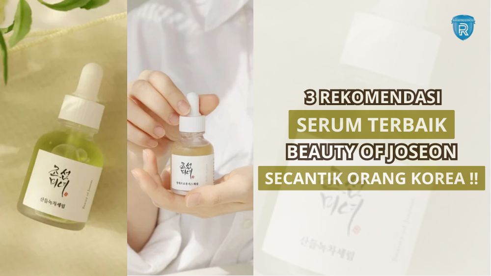 3 Rekomendasi Serum Beauty of Joseon, Rahasia Kulit Cantik dan Glowing Seperti Orang Korea