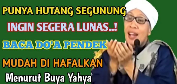 Baca Doa Ini, Buya Yahya Bilang Utang Segunung pun Bisa Cepat Lunas jika Dibaca di Waktu Mustajab