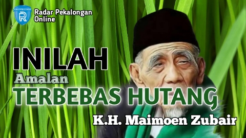 Berikut ini Amalan untuk Terbebas Hutang Menurut Mbah Moen atau K.H. Maimoen Zubair, Apa Saja Ya?