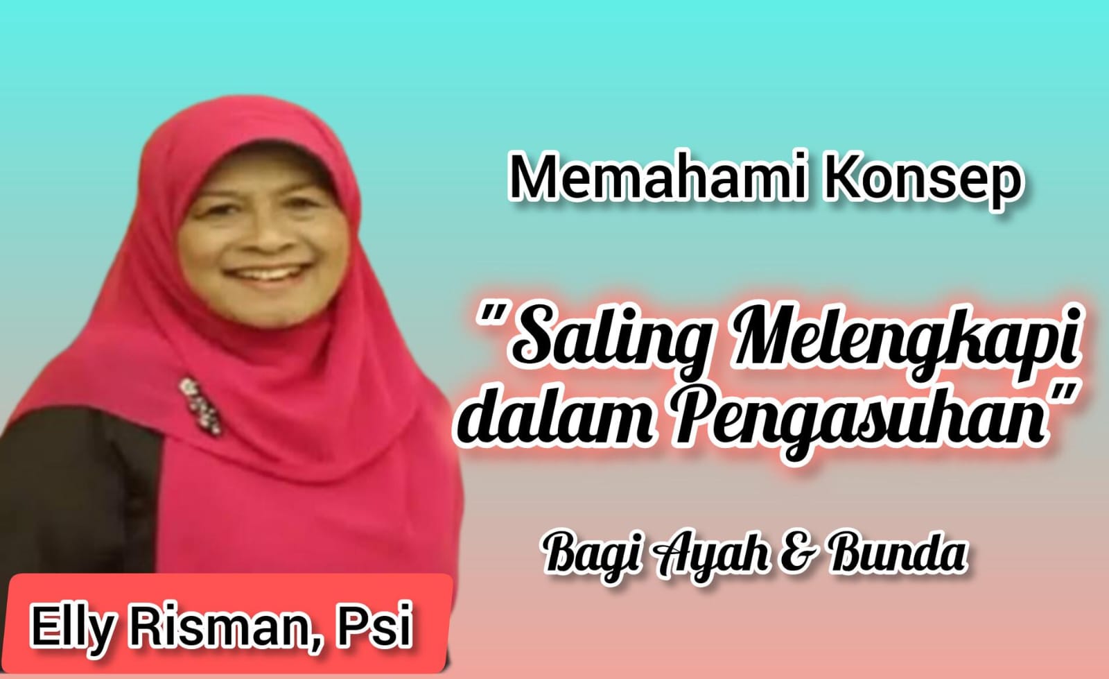 Ayah Bunda, Yuk Paham Konsep Saling Melengkapi dalam Pengasuhan! Berikut Penjelasan Bunda Elly Risman