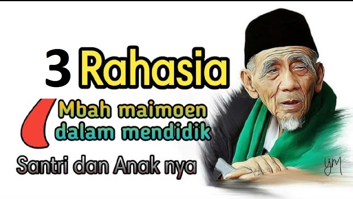 Nasihat Mbah Moen: Rahasia Mendidik Anak dan Santri Agar Menjadi Orang yang Sukses, Ternyata Sangat Gampang!