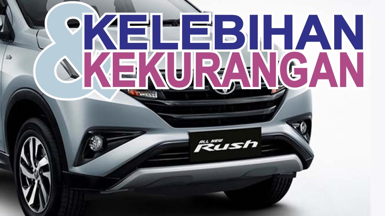 Pantas Saja Banyak Peminatnya! Ternyata Inilah 5 Kelebihan dan Kekurangan Mobil Toyota Rush 2022