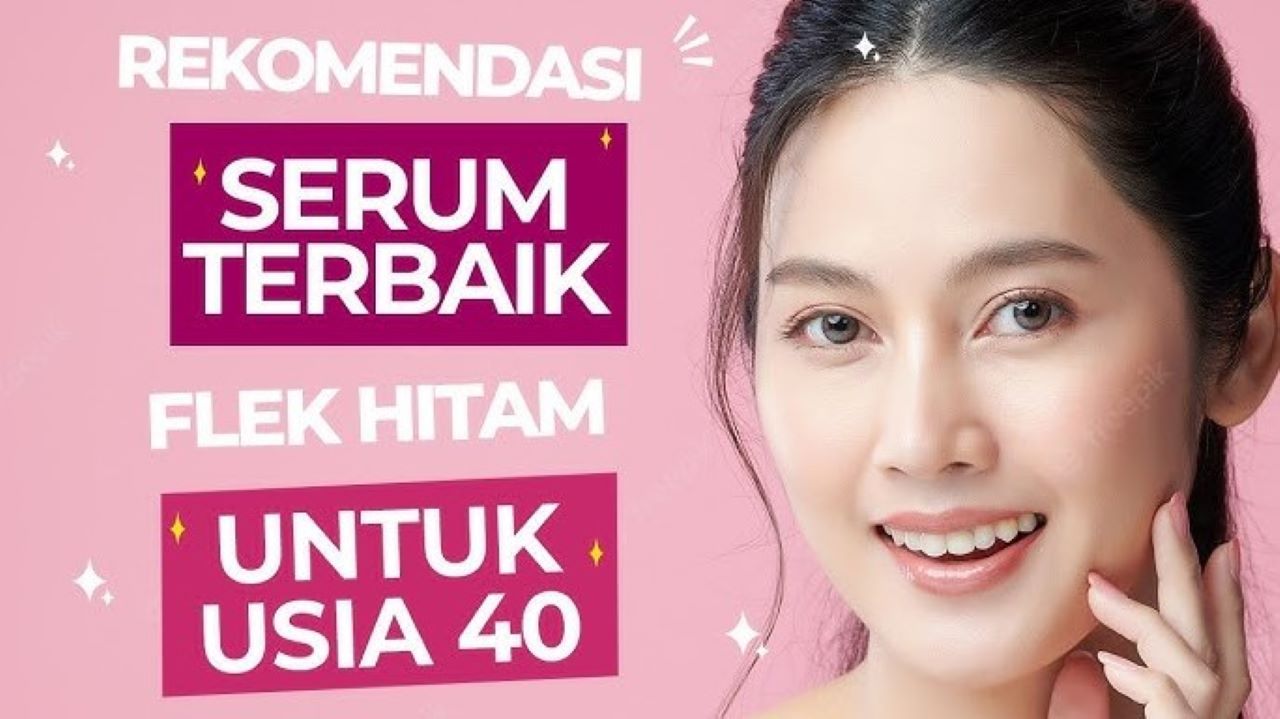 5 Serum untuk Flek Hitam Terbaik Tahun 2024, Cocok di Usia 40an Bikin Glowing 