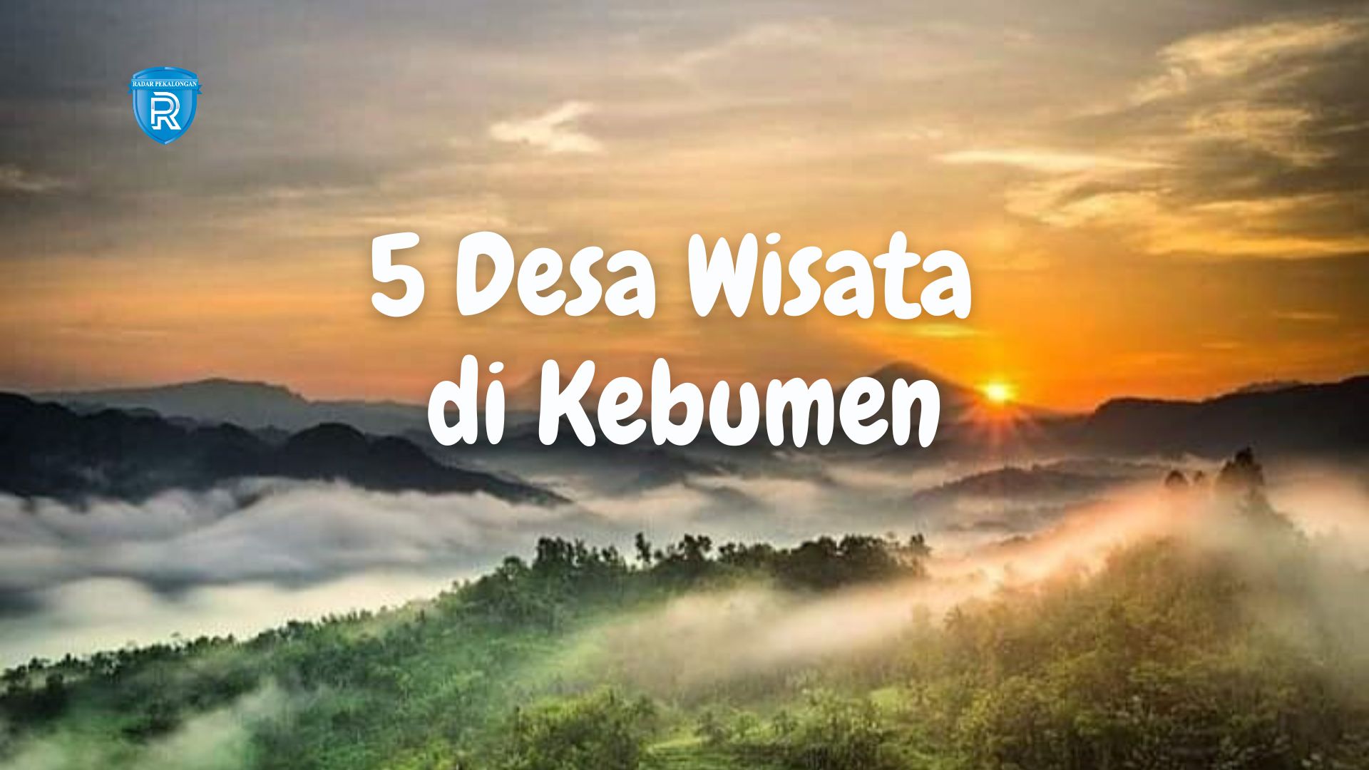 5 Desa Wisata di Kebumen yang Wajib Dikunjungi untuk Liburan Keluarga 