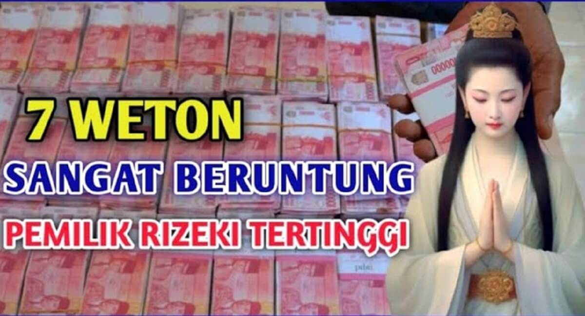 Rezeki Awal Tahun 2024 telah Menunggumu, 7 Weton Ini Diprediksi Mendapati Keberkahan Rezeki, Apa Saja?