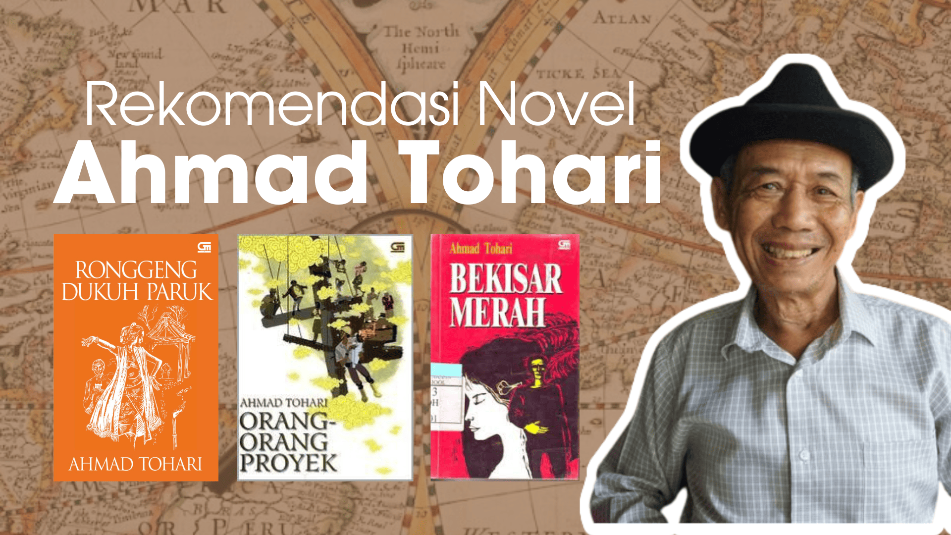 Terbaik! Ini 3 Novel Ahmad Tohari yang Memuat Kekayaan Sejarah Indonesia, Wajib Baca!