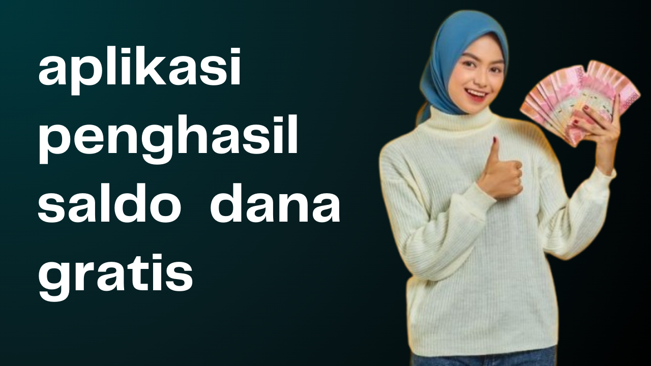 Solusi Anti Ribet untuk Bisa Dapat Saldo DANA Gratis dengan Aplikasi Penghasil Uang Ini