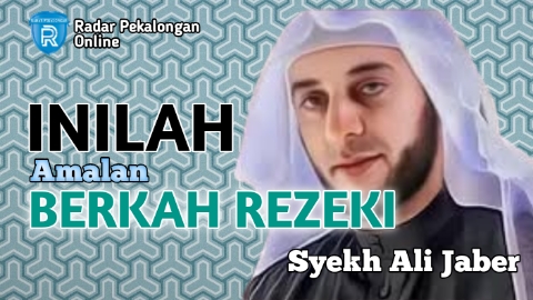 Inilah Amalan Berkah Rezeki dari Syekh Ali Jaber yang Bikin Kekayaanmu Berkah, Mau Tahu Apa Saja?