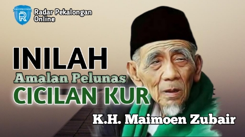 Inilah Amalan Pelunas Cicilan KUR dari Mbah Moen atau K.H. Maimoen Zubair, Baca Agar KUR Cepat Lunas!