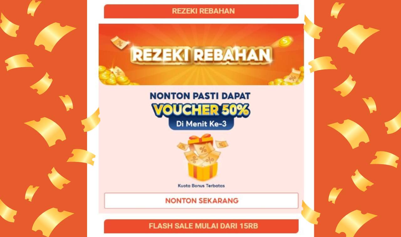 Rezeki Rebahan: Nonton Pasti Dapat Voucher 50%, Plus Flash Sale Mulai dari Rp15RB!