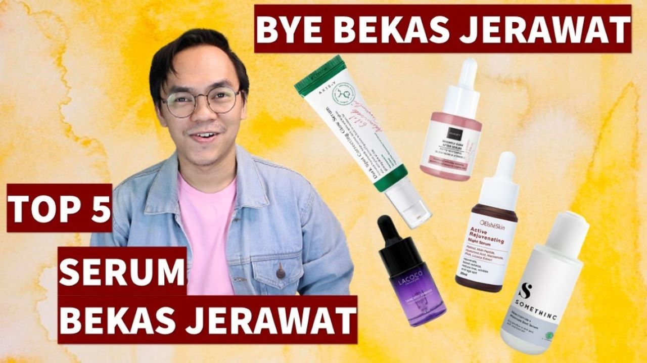 6 Rekomendasi Merk Serum untuk Bekas Jerawat, Rahasia Warna Kulit Cerah Merata