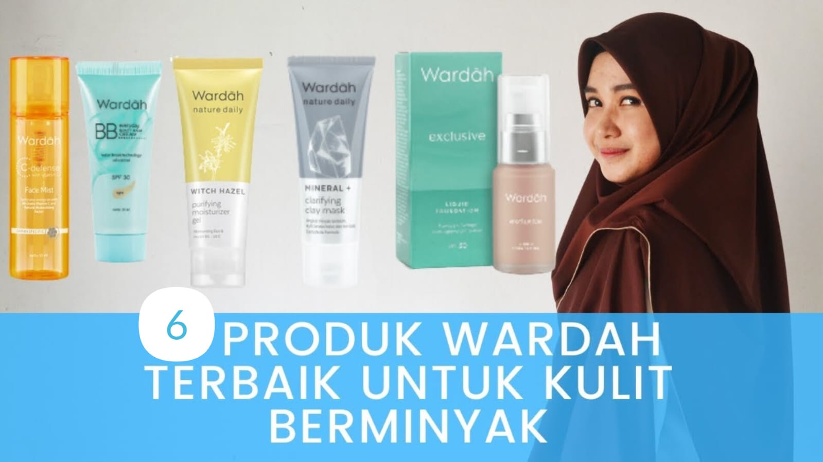 Produk Wardah Terbaik untuk Kulit Berminyak Under 50 Ribu, dari Skincare Sampai Makeup yang Awet Bebas Kilap!