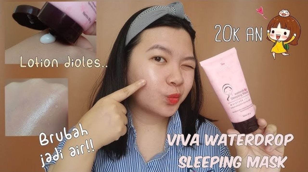 Review Viva White Waterproof Sleeping Mask, Cuma 20 Ribuan Bikin Kulit Lembut dan Halus