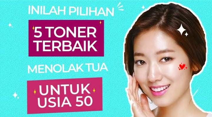 Merk Toner untuk Melawan Tanda Penuaan, Bikin Wajah Lembap Bebas Kerutan dan Kulit Kendur di Usia 50an