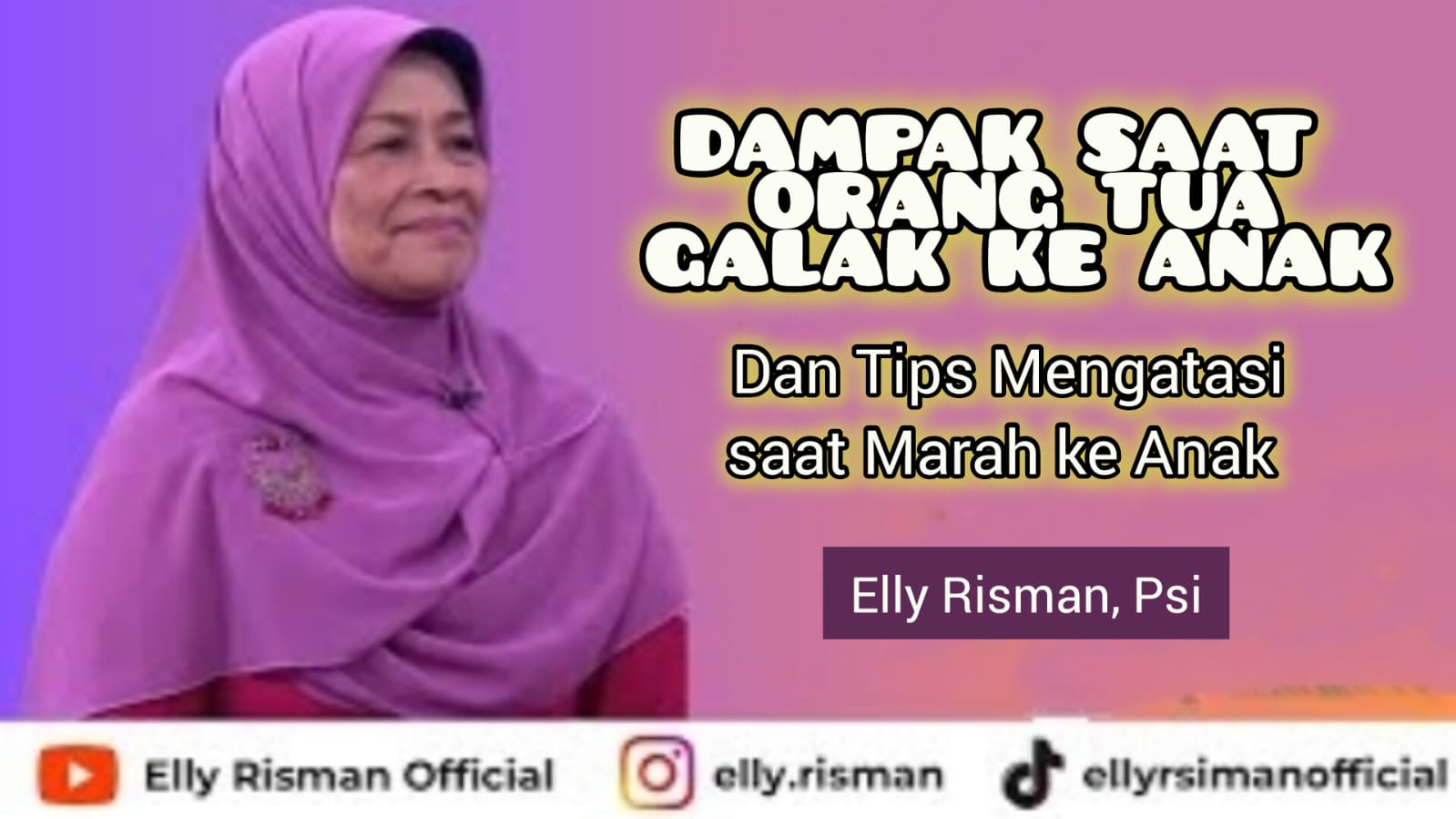 Jangan Bersikap Kasar ke Anak, Jika Tidak Ingin Ini Terjadi! Sebuah Tips Parenting dari Psikolog Elly Risman