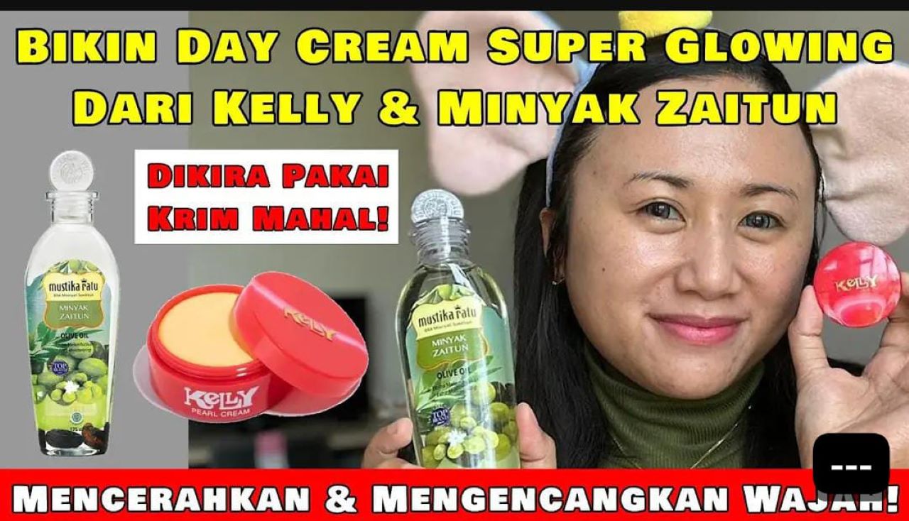 DIY Racikan Kelly Pearl Cream dan Minyak Zaitun yang Bikin Wajah Glowing Bebas Flek Hitam dan Awet Muda