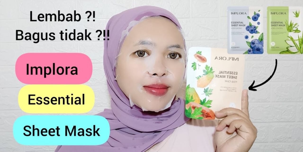 5 Varian Sheet Mask Implora, Sangat Cocok untuk Perawatan Kulit Selama Bulan Ramadhan 