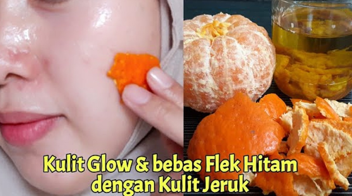 Jangan Dibuang! Kulit Jeruk Bisa Bikin Wajah Cerah, Efektif Bikin Glowing Permanen! Begini Caranya