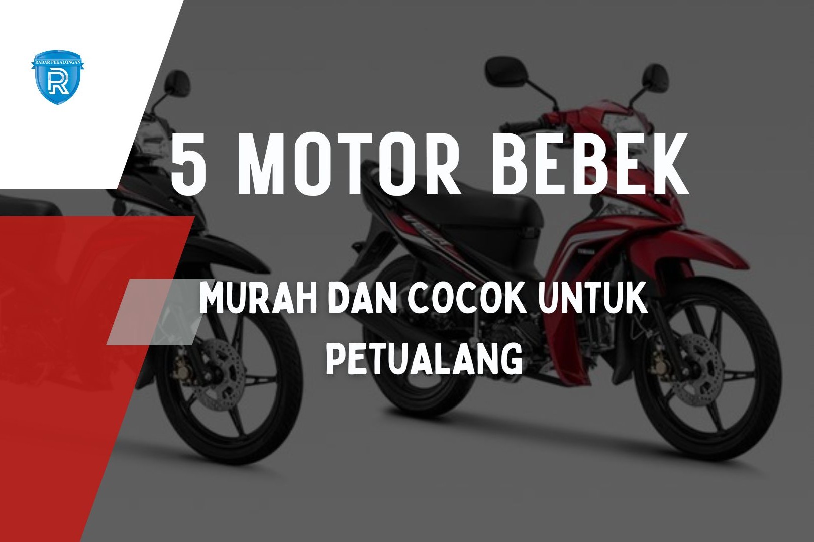 5 Motor Bebek Murah yang Cocok untuk Kamu Si Petualang