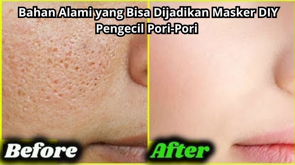 3 Bahan Alami yang Bisa Dijadikan Masker DIY Pengecil Pori-Pori Agar Wajah Mulus, Lengkap dengan Cara Bikinnya