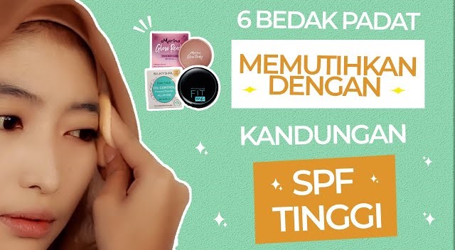 6 Rekomendasi Bedak Padat dengan Kandungan SPF untuk Melindungi Kulit dan Efektif Bikin Kulit Putih