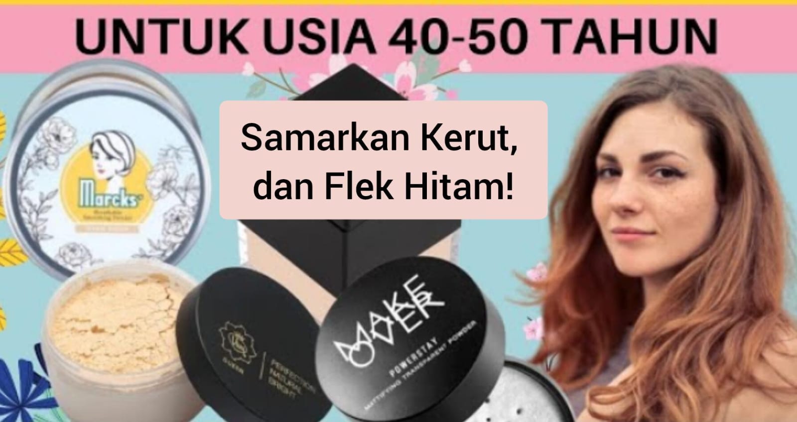 Rekomendasi 6 Bedak Tabur Terbaik untuk Usia 50 Tahunan, Efektif Samarkan Kerutan dan Flek Hitam di Wajah!