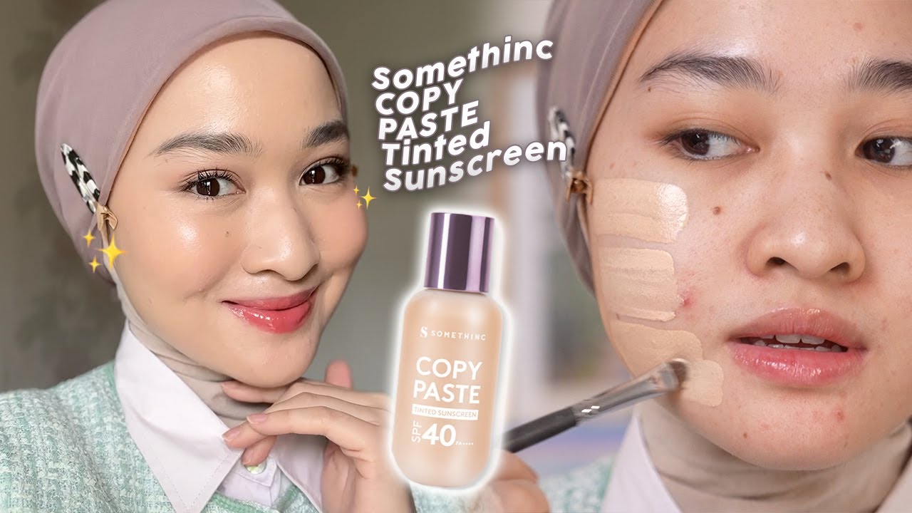 Sunscreen + Skin Tint? Review Jujur Somethinc Copy Paste Tinted Sunscreen, Dijamin Glowing Mulus