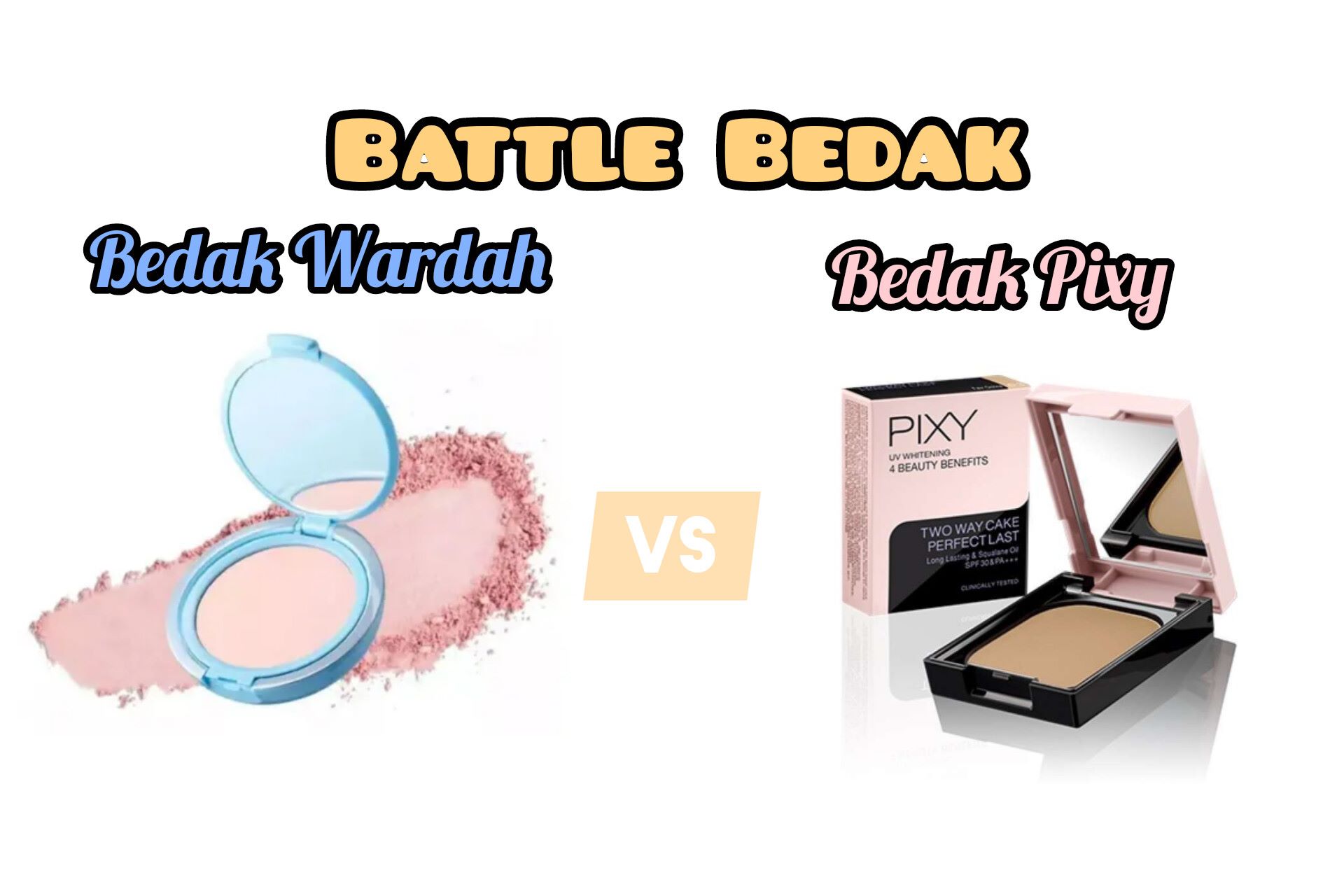 Review Battle Bedak Pixy Vs Wardah untuk Samarkan Pori-pori dan Noda Hitam di Wajah, Mana Lebih Unggul?