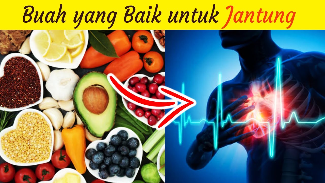 Inilah Daftar Buah yang Bermanfaat untuk Penyakit Jantung, Ampuh Mencegah Resiko Penyakit Jantung