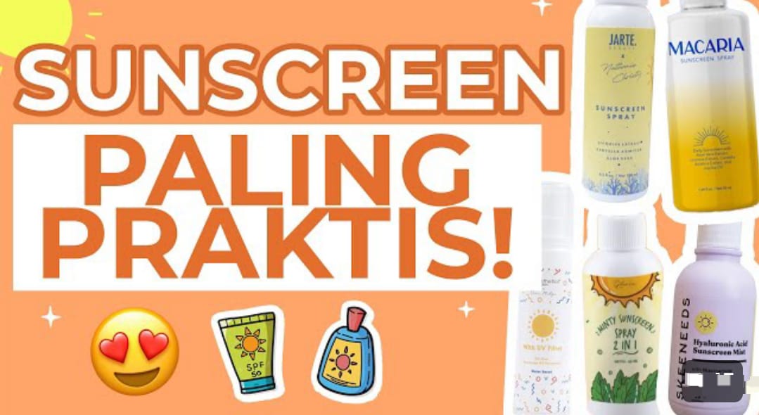 3 Rekomendasi Sunscreen Spray yang Cocok Untuk Kulit Berminyak, Ampuh Basmi Noda Hitam, Bebas Kilap Seharian