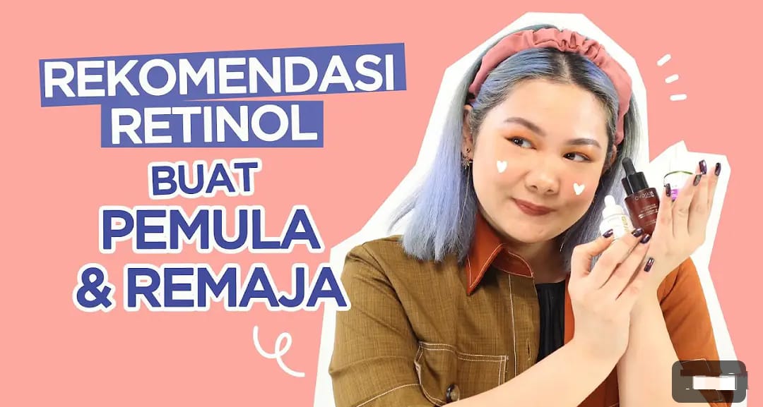 Rekomendasi Serum Retinol untuk Pemula yang Halal dan BPOM Agar kulit Sehat Awet Muda! Produk Best Seller