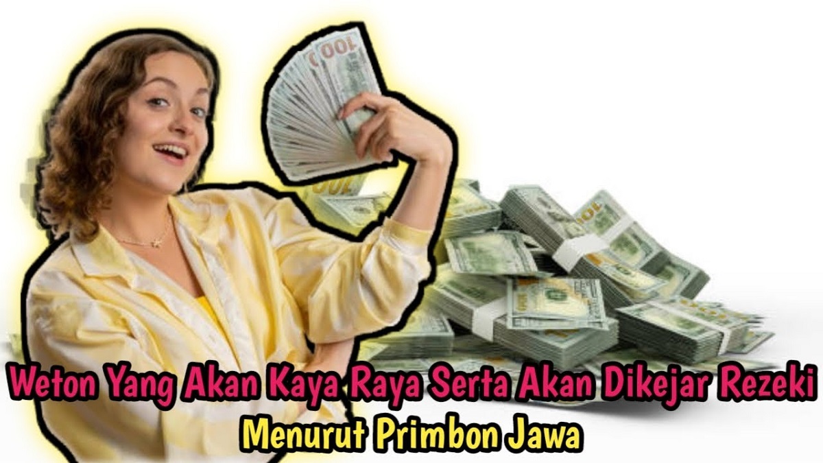 Primbon Jawa: Inilah 5 Weton yang Akan Ketiban Rezeki Berlimpah Jika Tidak Mudah Menyerah, Ada Weton Kalian?