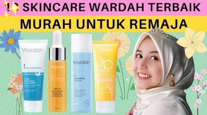 4 Skincare Wardah untuk Remaja, Bantu Cerahkan Wajah Bikin Glowing Tanpa Jerawat dan Noda Hitam