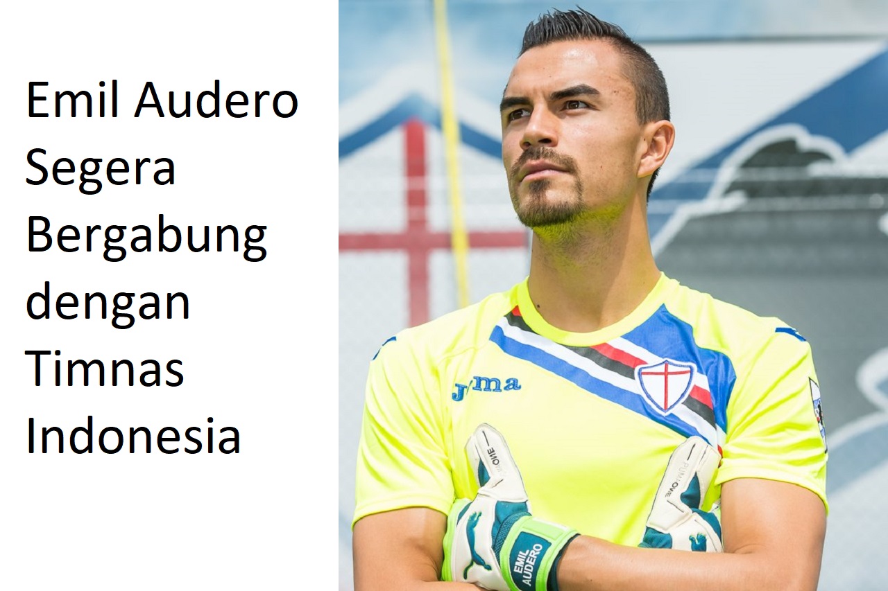 Maarten Paes Cedera, Emil Audero Segera Bergabung dengan Timnas Indonesia Senior?