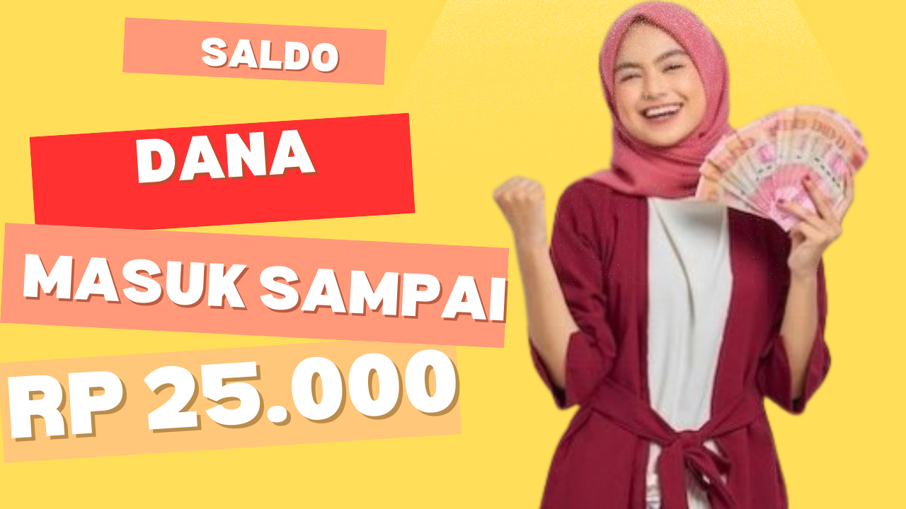 Saldo DANA Gratis Sampai Rp 25.000 Masuk Rekeningmu dengan Aplikasi Penghasil Uang, Bisa Sambil Rebahan