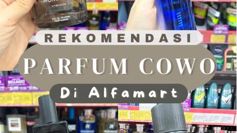 4 Merk Parfum Pria yang Kena Keringat Makin Wangi di Alfamart, Tips Bebas Bau Badan dan Ketiak Basah Seharian