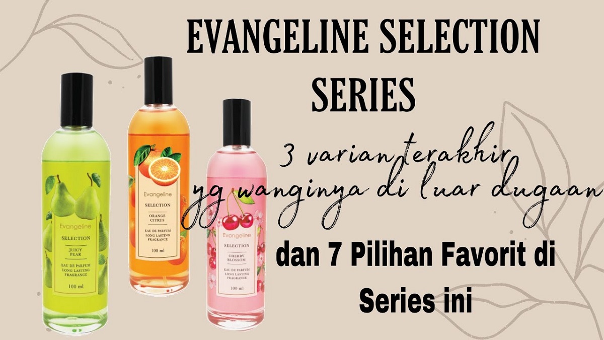 4 Varian Parfum Evangeline yang Wanginya Paling Awet Seharian Cipatakan Aroma Badan Harum Segar Sepanjang Hari