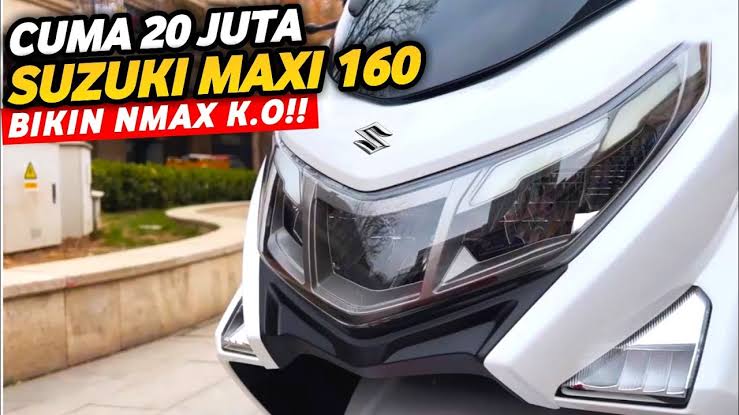 Harga 20 Jutaan Suzuki Maxi 160 Cc Bikin Honda PCX dan Yamaha NMAX Panik!