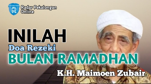 Ingin Tahu Doa Rezeki Bulan Ramadhan dari Mbah Moen atau K.H. Maimoen Zubair? Ini Dia Doanya