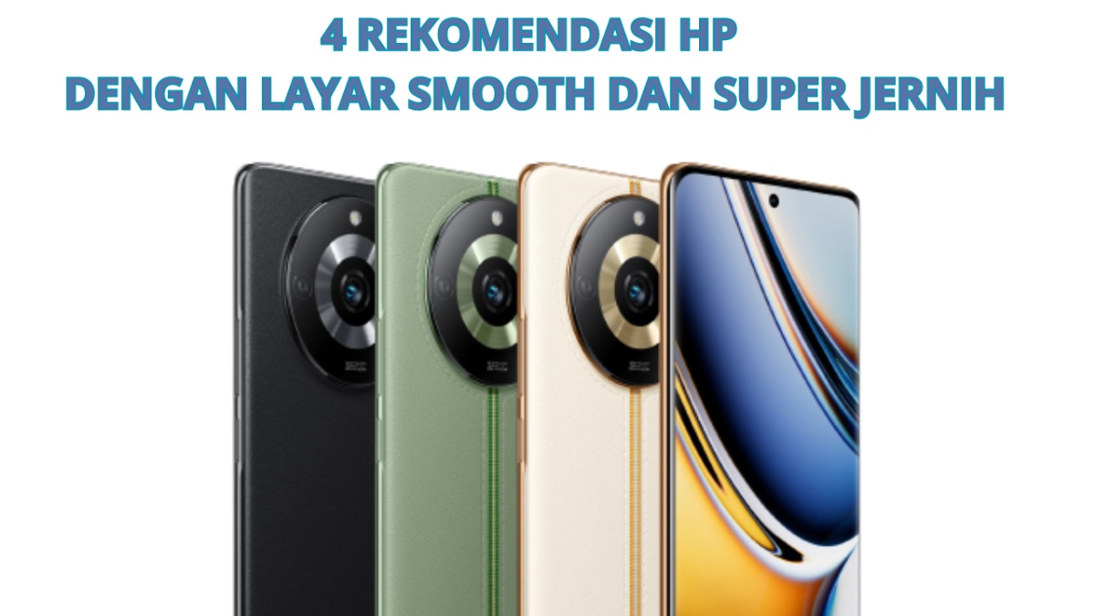  4 Rekomendasi HP dengan Layar Smooth dan Super Jernih Didukung Touch Sampling Rate Hingga 360Hz