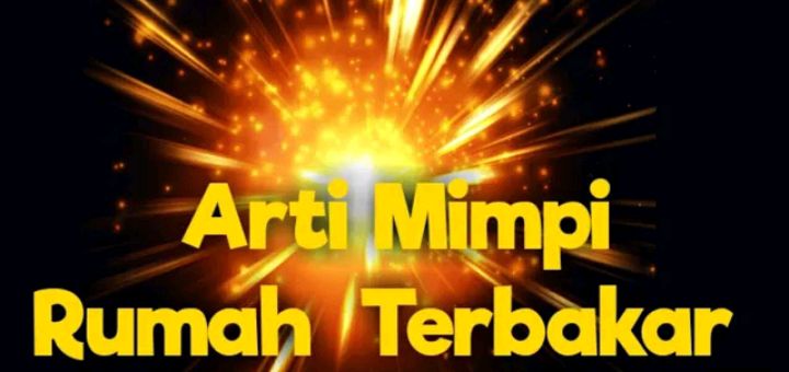 Pernah Mimpi Rumah Kebakaran? Inilah 6 Arti Mimpi Rumah Kebakaran Menurut Primbon Jawa