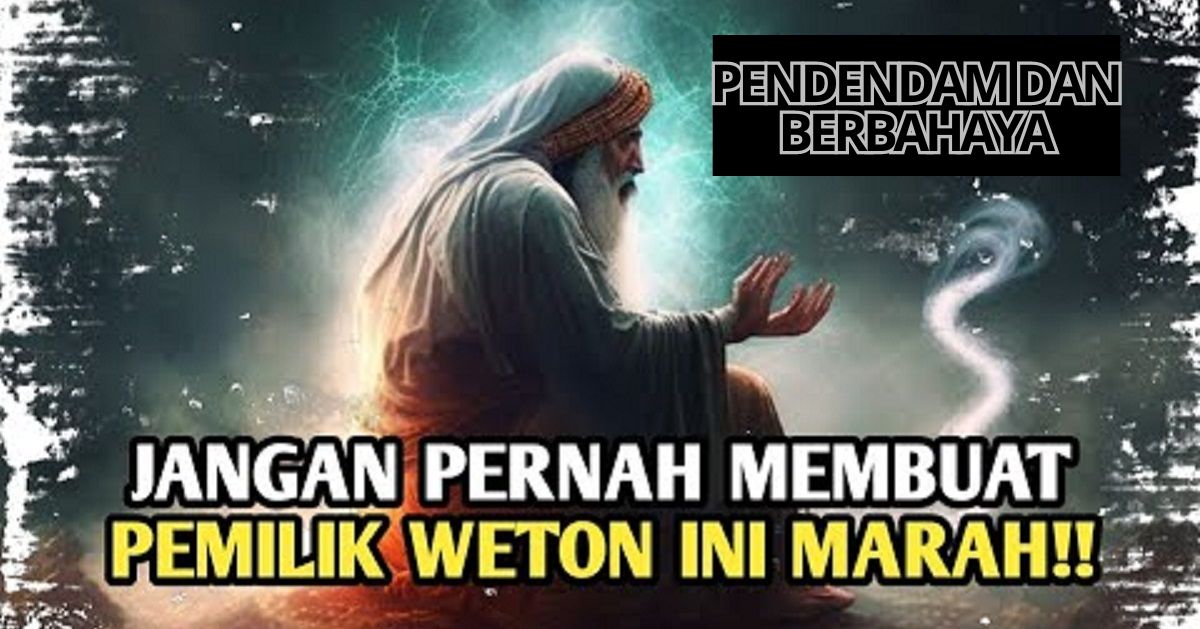 Berharap Bukan Wetonmu! Primbon Jawa: 6 Weton Ini Disebut Sangat Pendendam dan Berbahaya, Apa Saja?