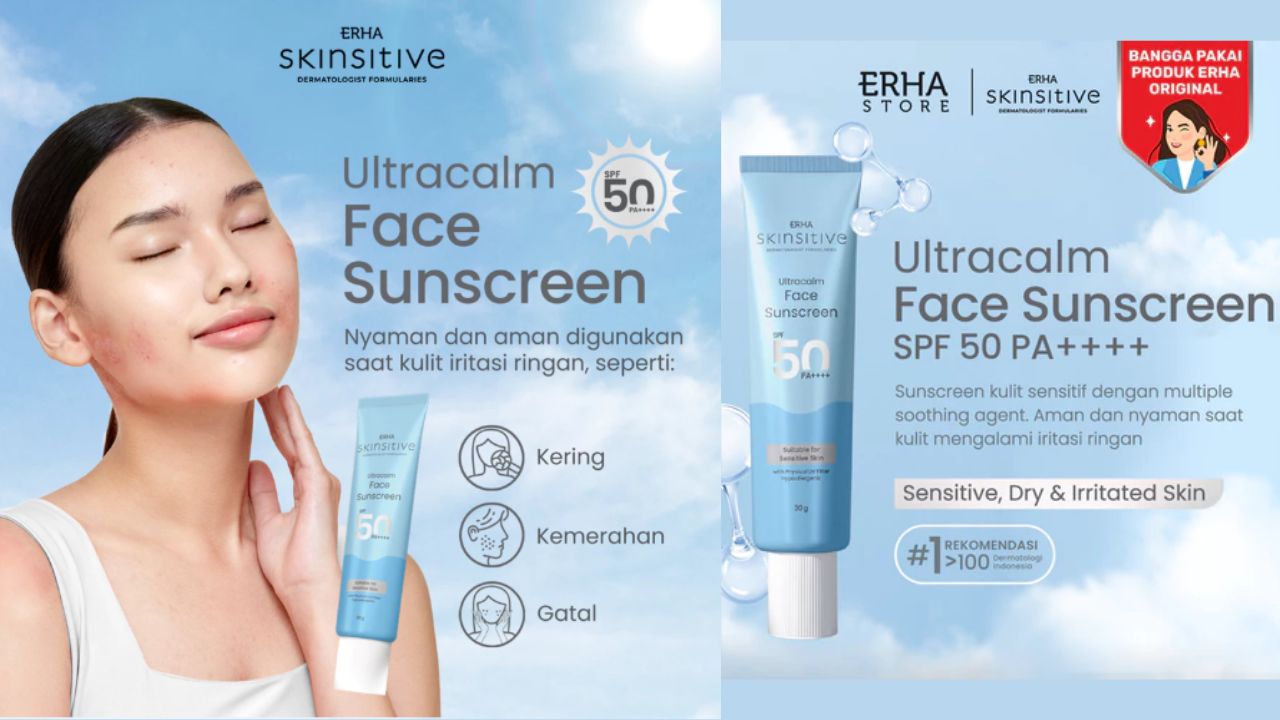 NEW LAUNCH! Review Erha Skinsitive Ultracalm Face Sunscreen SPF 50 PA++++, Nyaman untuk Kulit yang Iritasi