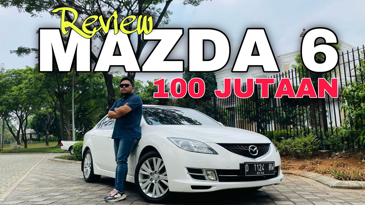 Karakteristik Teknis dan Harga Sedan Mazda 6 Tahun 2024, yang Pertama Mulai Dari 100 juta!