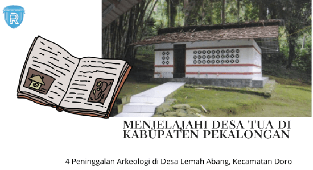 Menjelajahi Desa Tua di Kabupaten Pekalongan, Inilah 4 Situs Arkeologi di Desa Lemah Abang, Kecamatan Doro